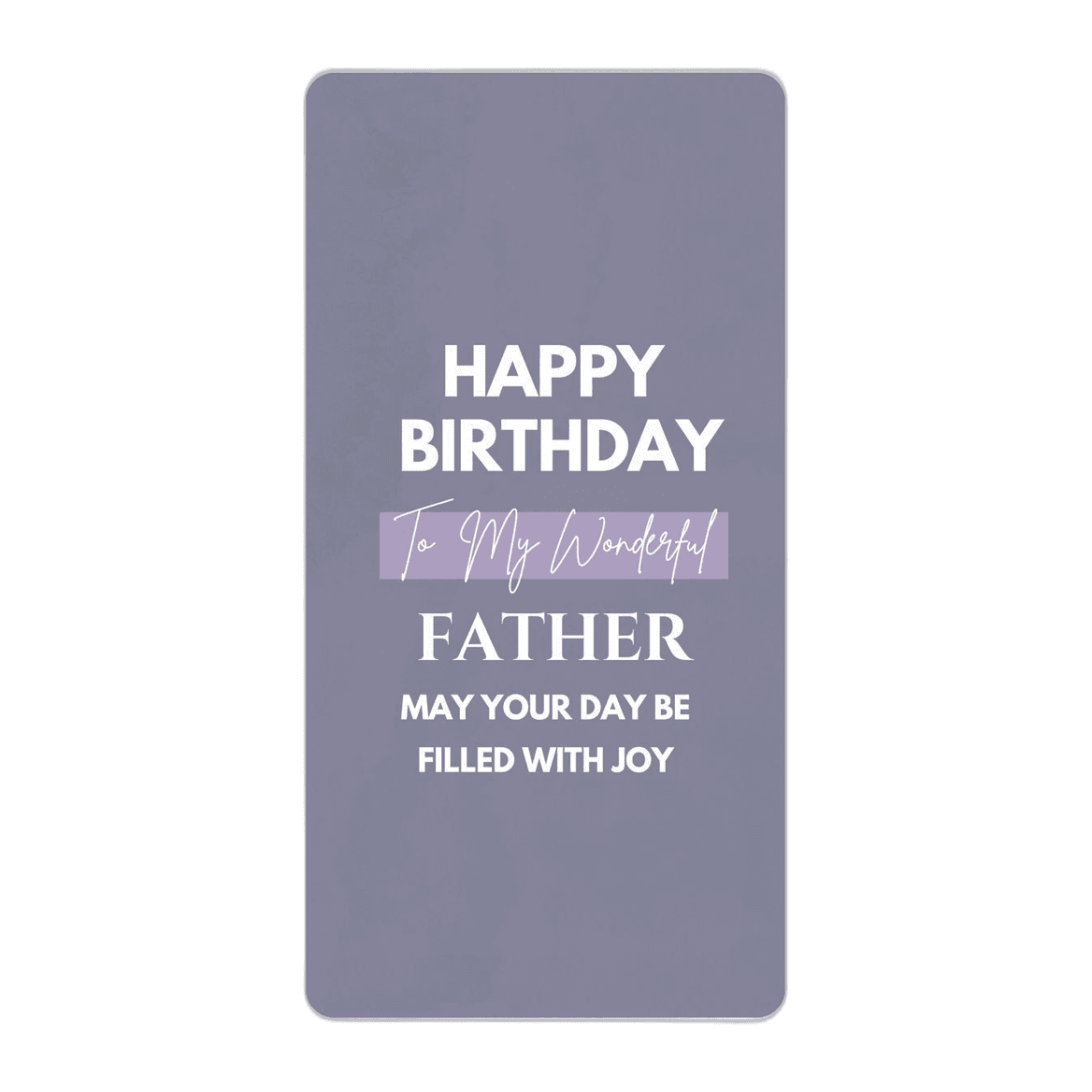 ''To my wonderful father'' Happy Birthday Card